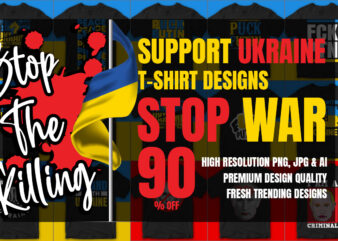 Support Ukraine, Russia Ukraine, No War, Peace only, russia, ukraine, ukraine flag, Putin, Puck Futin, t shirt template vector
