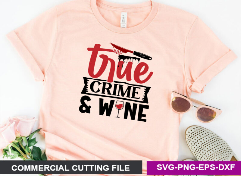 Ture Crime SVG T shirt Design Bundle