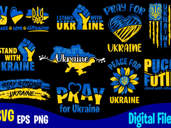 10 ukraine designs bundle for black shirts, stand with ukraine, ukraine svg, ukrainian flag svg, patriotic ukrainian design svg eps, png files for cutting machines and print t shirt designs