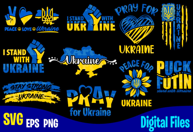 10 Ukraine designs bundle for black shirts, Stand with Ukraine, Ukraine svg, Ukrainian flag svg, Patriotic Ukrainian design svg eps, png files for cutting machines and print t shirt designs