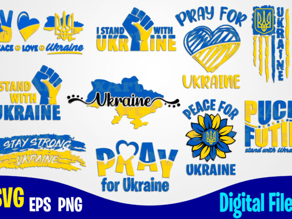 10 ukraine bundle, stand with ukraine, ukraine svg, ukrainian flag svg, patriotic ukrainian design svg eps, png files for cutting machines and print t shirt designs for sale t-shirt design png
