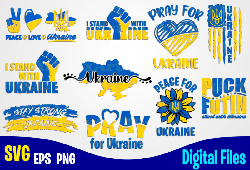 10 Ukraine bundle, Stand with Ukraine, Ukraine svg, Ukrainian flag svg, Patriotic Ukrainian design svg eps, png files for cutting machines and print t shirt designs for sale t-shirt design png