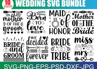 Wedding SVG Bundle, Bride svg, Groom svg, Bridal Party svg, Wedding svg, Wedding Quotes, Wedding Signs, Wedding Shirts, Cut File Cricut t shirt design for sale