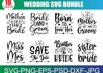 Wedding SVG Bundle, Bride svg, Groom svg, Bridal Party svg, Wedding svg, Wedding Quotes, Wedding Signs, Wedding Shirts, Cut File Cricut t shirt design for sale