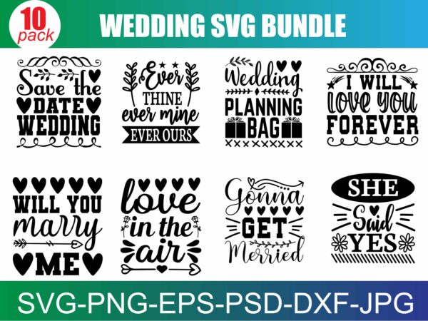 Wedding svg bundle, bride svg, groom svg, bridal party svg, wedding svg, wedding quotes, wedding signs, wedding shirts, cut file cricut t shirt design for sale