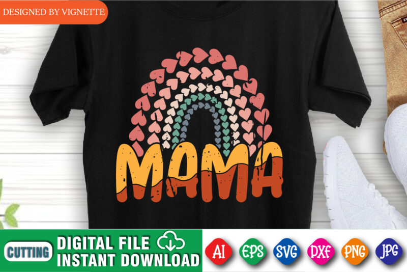 Mother’s Day Mama Rainbow Shirt SVG, Mother’s Day Heart Shirt SVG, Mama Shirt, Mom Shirt, Happy Mother’s Day Shirt Template