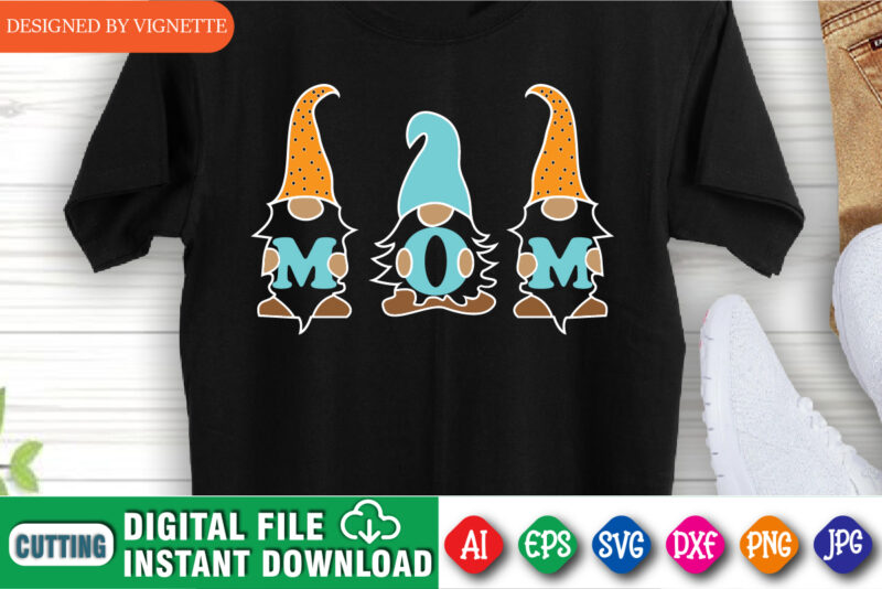 Happy Mother’s Day Mom Gnome Shirt SVG, Mother’s Day Shirt SVG, Mom Shirt, Mom Gnome Shirt, Mother’s Day Shirt Template