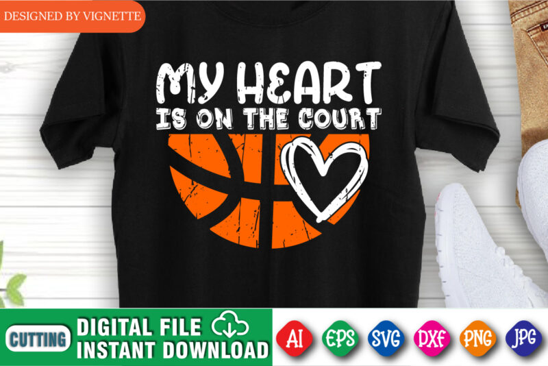 My Heart Is On The Court Shirt SVG, March Madness Shirt SVG, Basketball Shirt SVG, Heart Shirt SVG, March Madness Shirt Template