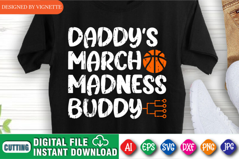 Daddy’s March Madness Buddy Shirt SVG, March Madness Shirt SVG, Basketball Shirt, March Madness Daddy Shirt, Happy March Madness Shirt Template