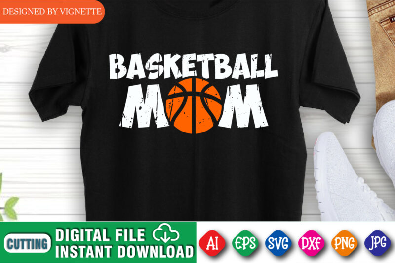 Basketball Mom Shirt SVG, March Madness Shirt SVG, Mom Shirt SVG, Basketball Shirt SVG, Happy March Madness Shirt SVG, March Madness Shirt Template