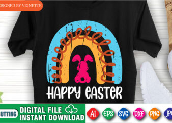 Happy Easter Day Rainbow Shirt, Easter Day Shirt, Color Rainbow Shirt, Bunny Shirt, Easter Day Bunny Shirt, Bunny SVG, Happy Easter Day Shirt Template
