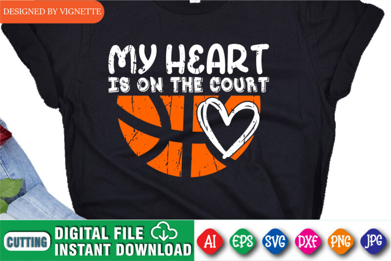 My Heart Is On The Court Shirt SVG, March Madness Shirt SVG, Basketball Shirt SVG, Heart Shirt SVG, March Madness Shirt Template