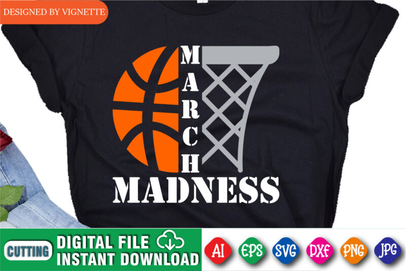 March Madness Shirt SVG, Basketball Shirt SVG, Basketball Net Shirt SVG, Happy Madness Shirt SVG March Madness Shirt Template
