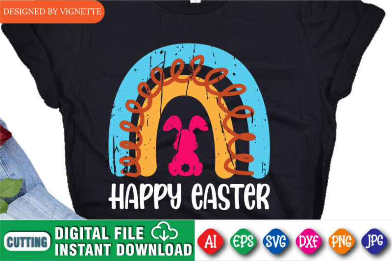 Happy Easter Day Rainbow Shirt, Easter Day Shirt, Color Rainbow Shirt, Bunny Shirt, Easter Day Bunny Shirt, Bunny SVG, Happy Easter Day Shirt Template