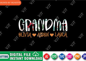 Grandma Olivia Aiden Layla Shirt SVG, Grandma Shirt SVG, Happy Mother’s Day Shirt, Mother’s Day Shirt Template t shirt design template