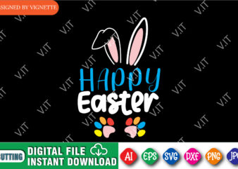 Happy Easter Shirt SVG, Easter Shirt SVG, Rabbit Shirt, Happy Easter Day Shirt SVG, Rabbit Paw Shirt SVG, Easter Day Shirt Template