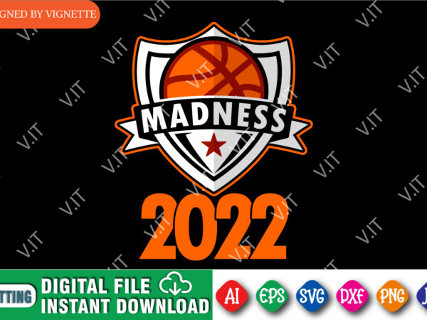 March madness 2022 shirt svg, basketball logo shirt svg, march madness 2022 shirt, basketball shirt svg, madness shirt svg, madness 2022 shirt svg, march madness shirt template t shirt designs for sale