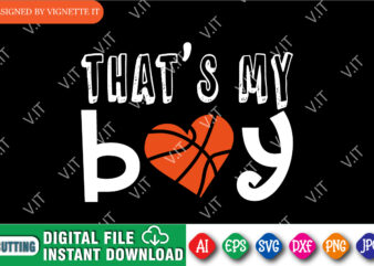 That’s My Boy Shirt SVG, Basketball heart Shirt, Basketball Boy Shirt, March Madness Shirt, Boy Gift Shirt, Basketball boy Shirt, Madness Boy Shirt, Madness Boy Gift Shirt, March Madness Shirt