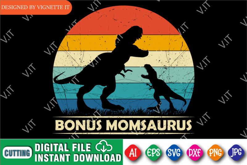 Bonus Momsaurus, Mommy Saurus shirt design, t rex vector, happy mother’s day, animal print, silhouette background, dinosaur lover design, mom shirt print template, mommy dinosaur, dinosaur silhouette