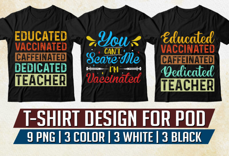 Vaccinated T-Shirt Design PNG EPS