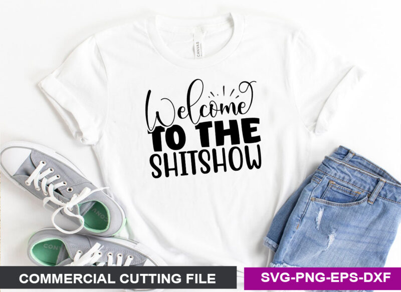 Welcome to the shitshow- SVG