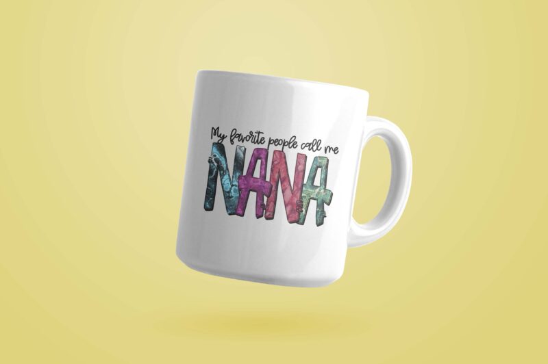 My Favorite People Call Me Nana Tshirt Design