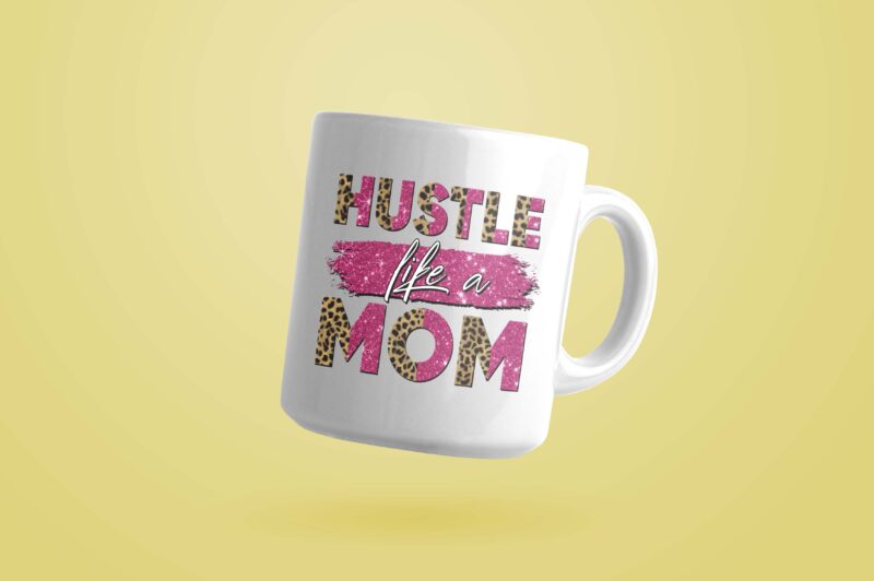 Hustle Like A Mom Tshirt Design