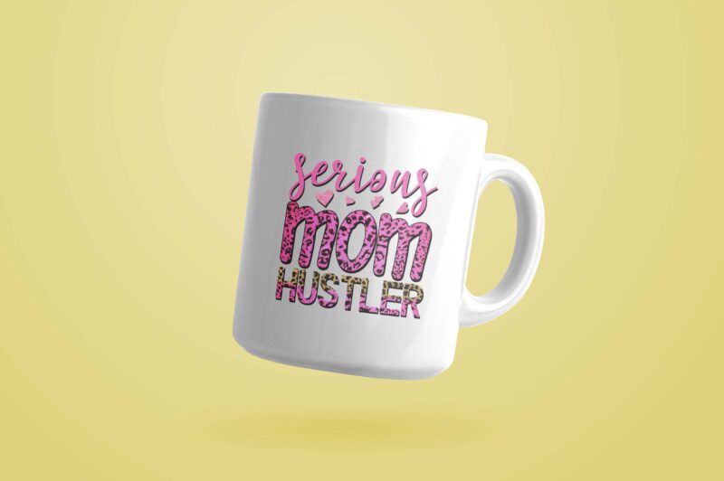 Serious Mom Hustler Tshirt Design