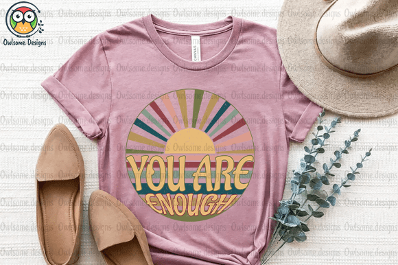 You are enough retro t-shirt design