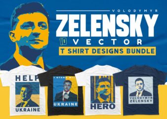 Zelensky Vector T-shirt Designs Bundle, Volodymyr Zelensky Ukraine, I need Ammunition Not a Ride, I Stand with Ukraine