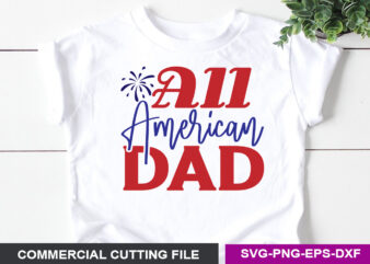 all american dad- SVG t shirt vector