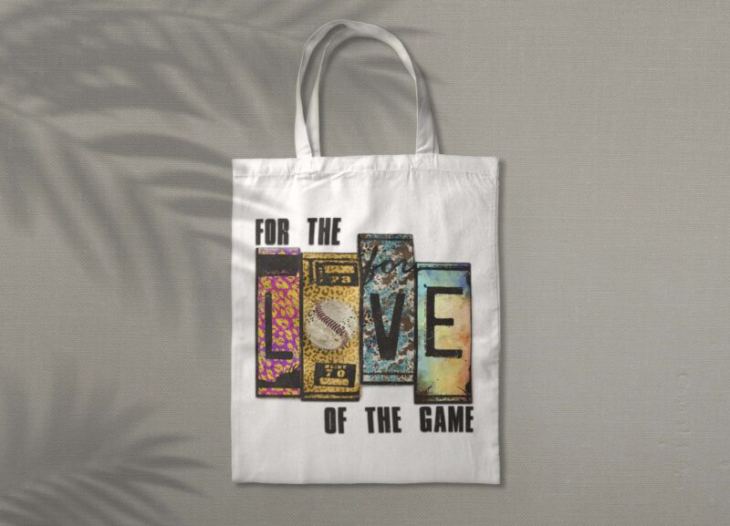 For The Love Of The Game Tshirt Design