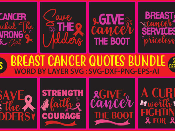 Breast cancer quotes bundle,25 breast cancer svg awareness breast cancer sunflower svg big breast cancer svg bundle breast cancer shirt breast cancer svg breast cancer svg bundle breast cancer svg t shirt template