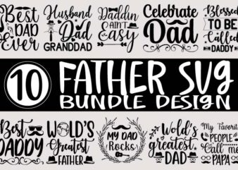 Fathers Day SVG Bundle, Fathers Day SVG, Best Dad, Fanny Fathers Day, Instant Digital Dowload.