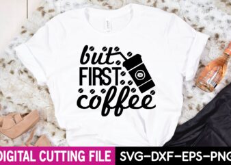 but first coffee T-Shirt
