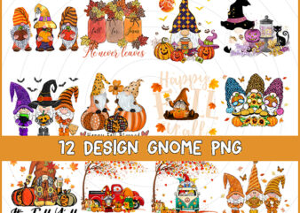 Gnome all png bundles,Peace love gnome Png,peace love Fall PNG,Gnome Halloween png,Gnome pumpkin PNG t shirt design template