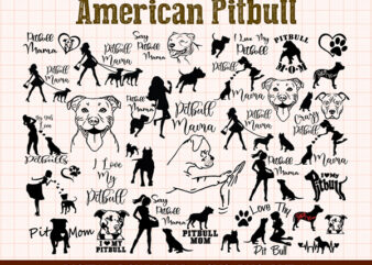 American Pitbull svg,pitbull mama svg,Dog svg,Paw Puppy,Canine Logo,Digital Cut File, pitbull logo, dog bundle, pitbull mom svg t shirt vector