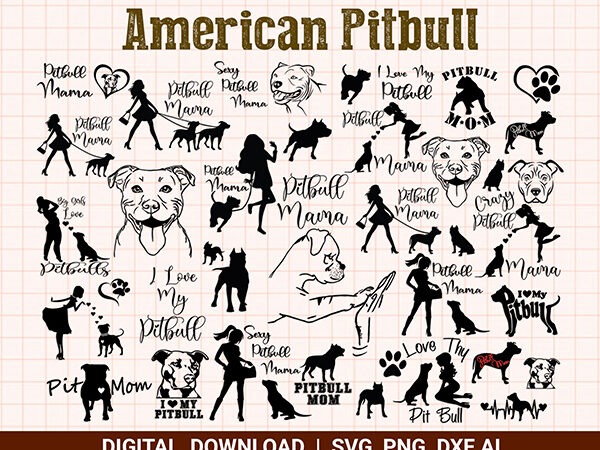 American pitbull svg,pitbull mama svg,dog svg,paw puppy,canine logo,digital cut file, pitbull logo, dog bundle, pitbull mom svg t shirt vector