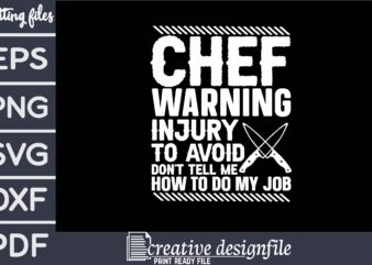 chef warning to avoid injury don’t tell me how to do my job T-Shirt