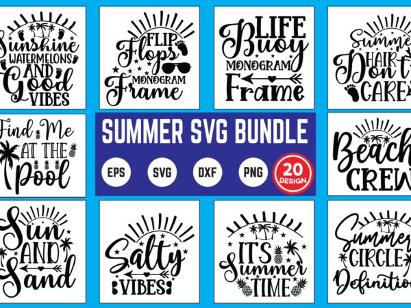 Summer svg bundle commercial use svg files for cricut silhouette t shirt vector files summer, svg, summer svg, summer design, summer svg bundle, svg bundle, funny, summer quote, cute, happy,