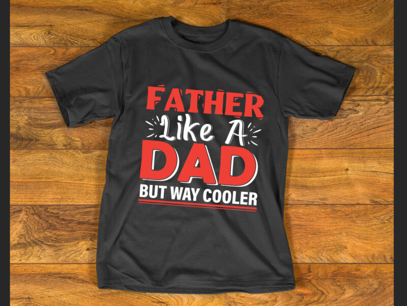 Father like a dad T shirt