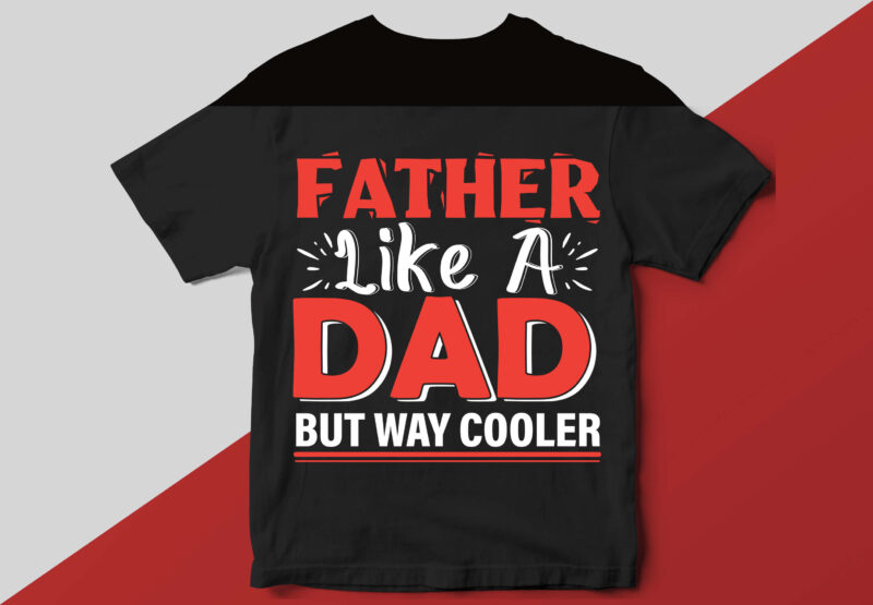 Father like a dad T shirt