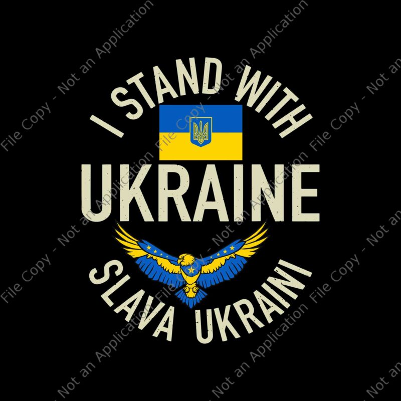 Support Ukraine I Stand With Ukraine Ukrainian Flag Patriot Svg, I Stand With Ukraine Slava Ukraini Svg, Ukraine Svg, Ukrainian Flag Svg