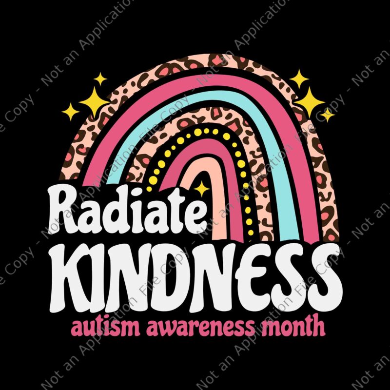 Autism Awareness Month Radiate Kindness Teacher Rainbow Svg, Radiate Kindness Svg, Autism Awareness Svg, Teacher Rainbow Svg