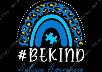 Be Kind Autism Awareness Leopard Rainbow Svg, Autism Awareness Svg, Be Kind Svg t shirt template