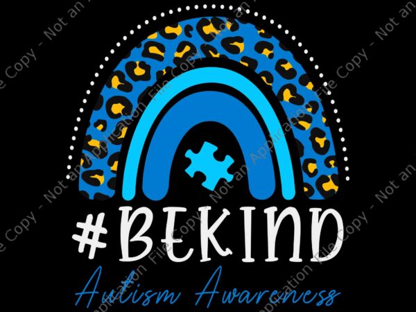 Be kind autism awareness leopard rainbow svg, autism awareness svg, be kind svg t shirt template
