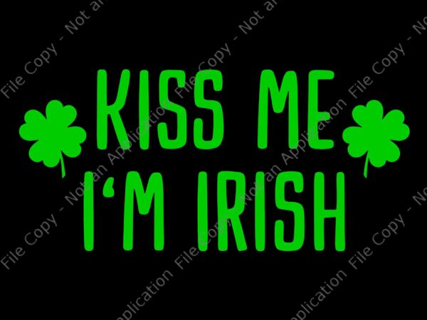 Kiss me i’m irish svg, st. patrick’s day svg, shamrock svg, irish svg t shirt vector art