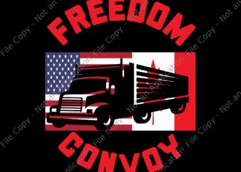 Freedom Convoy Svg, Support Canadian Truckers Mandate Truck Long, Freedom Convoy 2022 Supporter Svg, I Support Canadian Truckers Svg, Convoy 2022 Svg t shirt graphic design