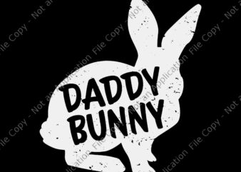 Daddy Bunny Svg, Bunny Svg, Dad Svg, Bunny Easter Svg, Father Bunny Svg