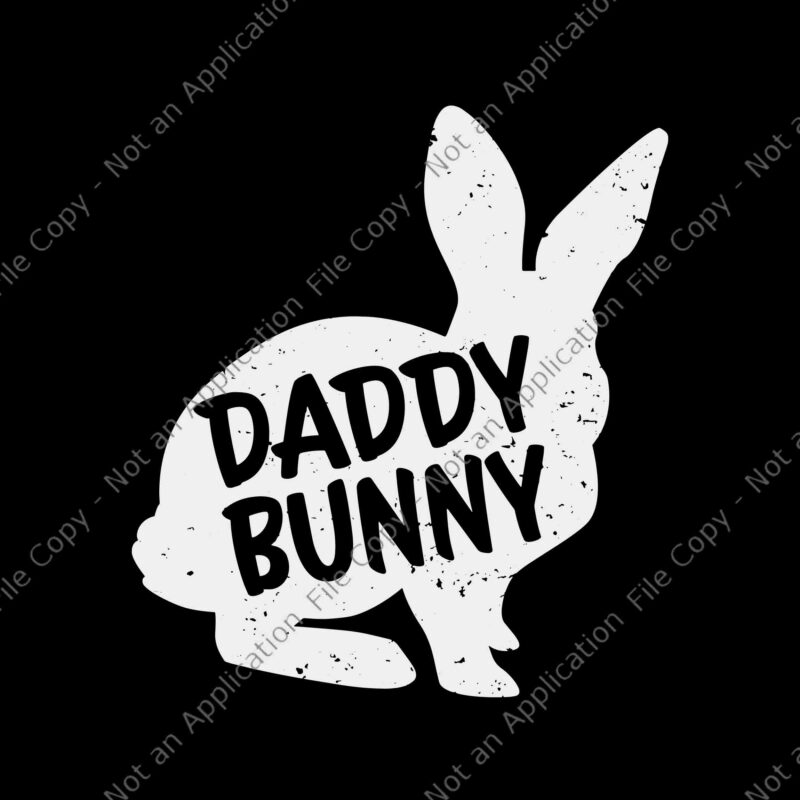 Daddy Bunny Svg, Bunny Svg, Dad Svg, Bunny Easter Svg, Father Bunny Svg